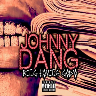 Listen to Big Homie God’O’s “Johnny Dang,” a gritty street anthem about hustle, shine, and survival.